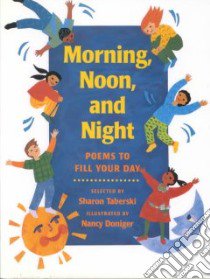 Morning, Noon, and Night libro in lingua di Taberski Sharon (EDT), Doniger Nancy (ILT)