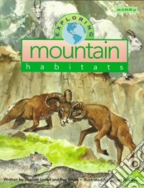 Exploring Mountain Habitats libro in lingua di Lovell Scarlett, Smith Sue, Noreika Robert (ILT), Katin Miriam (ILT)