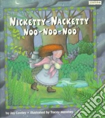 Nicketty-Nacketty Noo-Noo-Noo libro in lingua di Cowley Joy, Moroney Tracey (ILT)