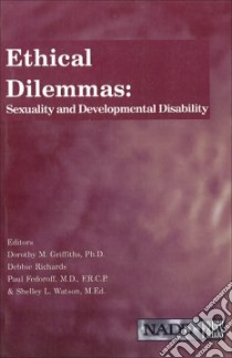 Ethical Dilemmas libro in lingua di Griffiths Dorothy M. Ph.d. (EDT), Richards Debbie (EDT), Fedoroff Paul M.d. (EDT), Watson Shelley L. (EDT)