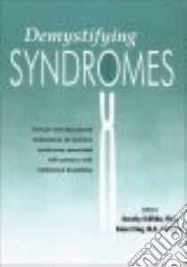 Demystifying Syndromes libro in lingua di Griffiths Dorothy Ph.d., King Robert