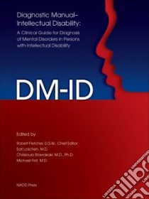DM-ID Diagnostic Manual-Intellectual Disability libro in lingua di Fletcher Robert (EDT), Loschen Earl M.d., Stavrakaki Chrissoula M.d., First Michael M.d.