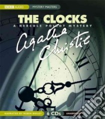 The Clocks (CD Audiobook) libro in lingua di Christie Agatha, Bailey Robin (NRT)