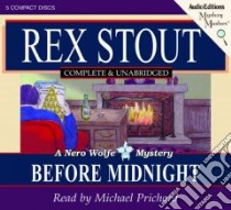 Before Midnight (CD Audiobook) libro in lingua di Stout Rex, Prichard Michael (NRT)