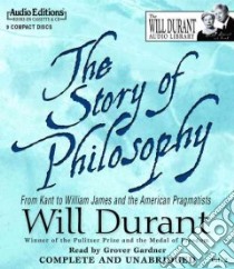 The Story Of Philosophy (CD Audiobook) libro in lingua di Durant Will, Gardner Grover (NRT)