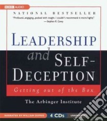 Leadership And Self-Deception (CD Audiobook) libro in lingua di Arbinger Institute, Dufris William (NRT)