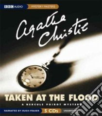 Taken at the Flood (CD Audiobook) libro in lingua di Christie Agatha, Fraser Hugh (NRT)
