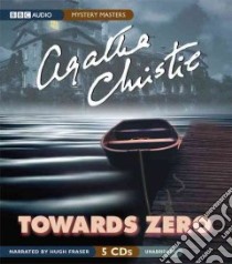 Towards Zero (CD Audiobook) libro in lingua di Christie Agatha, Fraser Hugh (NRT)