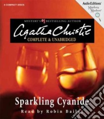 Sparkling Cyanide (CD Audiobook) libro in lingua di Christie Agatha, Bailey Robin (NRT)
