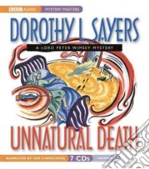 Unnatural Death (CD Audiobook) libro in lingua di Sayers Dorothy L., Carmichael Ian (NRT)