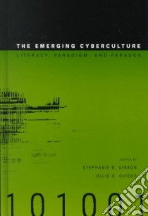 The Emerging Cyberculture libro in lingua di Gibson Stephanie (EDT), Oriedo Ollie O. (EDT), Oviedo Ollie O. (EDT)