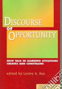 Discourse of Opportunity libro in lingua di Rex Lesley A. (EDT)