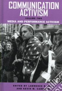 Communication Activism libro in lingua di Frey Lawrence R. (EDT), Carragee Kevin M. (EDT)