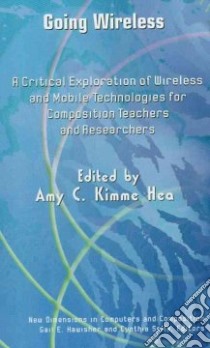 Going Wireless libro in lingua di Hea Amy C. Kimme (EDT)
