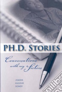 PhD Stories libro in lingua di Dowdy Joanne Kilgour