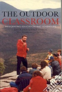 The Outdoor Classroom libro in lingua di Jelmberg James R. Ph.D. (EDT), Goodman Greg S. (EDT)