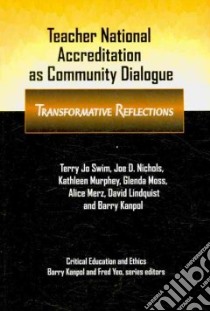 Teacher National Accreditation As Community Dialogue libro in lingua di Swim Terry, Nichols Joe D., Murphey Kathleen, Moss Glenda, Merz Alice