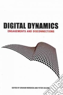 Digital Dynamics libro in lingua di Murdock Graham (EDT), Golding Peter (EDT)