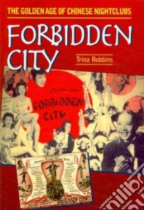 Forbidden City libro in lingua di Robbins Trina