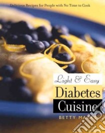 Light & Easy Diabetes Cuisine libro in lingua di Marks Betty