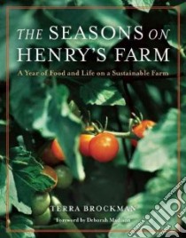 The Seasons on Henry's Farm libro in lingua di Brockman Terra