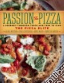 Passion for Pizza libro in lingua di Whitson Craig, Gjesteland Tore, Widen Mats, Hansen Kenneth
