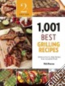 1,001 Best Grilling Recipes libro in lingua di Browne Rick (EDT)