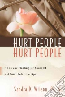 Hurt People Hurt People libro in lingua di Wilson Sandra D., Eggert Ronald E.