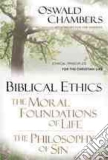 Biblical Ethics libro in lingua di Chambers Oswald