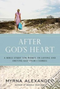After God's Heart libro in lingua di Alexander Myrna