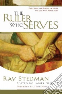 The Ruler Who Serves libro in lingua di Stedman Ray C., Denney James (EDT)
