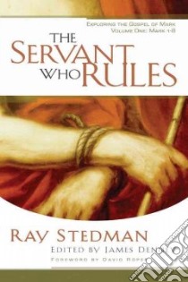 The Servant Who Rules libro in lingua di Stedman Ray C., Denney James (EDT), Roper David (FRW)