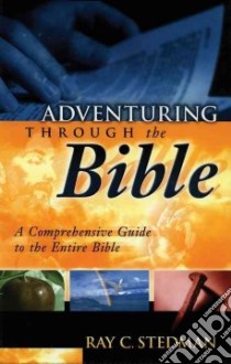 Adventuring Through The Bible libro in lingua di Stedman Ray C., Denney James D.