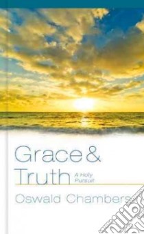 Grace & Truth libro in lingua di Chambers Oswald, Link Julie Ackerman (EDT)