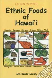 Ethnic Foods of Hawaii libro in lingua di Corum Ann Kondo