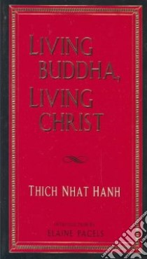 Living Buddha, Living Christ libro in lingua di Nhat Hanh Thich