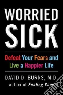 Worried Sick libro in lingua di Burns David D.