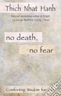 No Death, No Fear libro in lingua di Nhat Hanh Thich