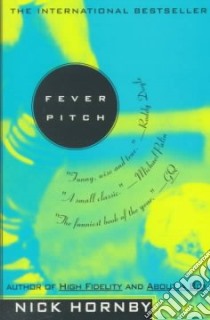 Fever Pitch libro in lingua di Hornby Nick