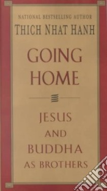 Going Home libro in lingua di Nhat Hanh Thich