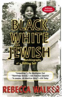 Black, White and Jewish libro in lingua di Walker Rebecca