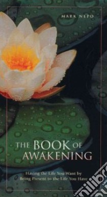 The Book of Awakening libro in lingua di Nepo Mark