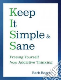 Keep It Simple & Sane libro in lingua di Rogers Barb