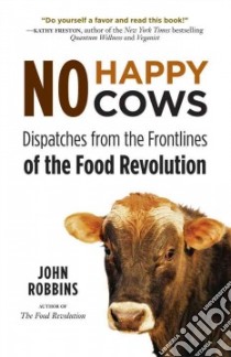 No Happy Cows libro in lingua di Robbins John
