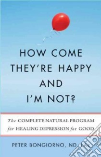 How Come They're Happy and I'm Not? libro in lingua di Bongiorno Peter