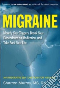 Migraine libro in lingua di Murray Sharron R.N., Ni Mao Shing Dr. (FRW)