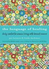 The Language of Healing libro in lingua di Benson Pat, Dackman Linda, Casey Karen (FRW)