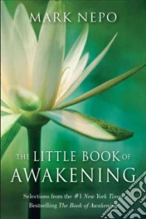 The Little Book of Awakening libro in lingua di Nepo Mark