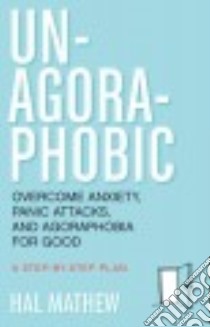 Un-Agoraphobic libro in lingua di Mathew Hal