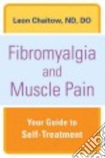 Fibromyalgia and Muscle Pain libro in lingua di Chaitow Leon